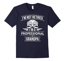 I'm Not Retired I'm a Professional Grandpa Retirement Shirt