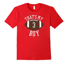Thats My Boy Tshirt #3 Football Shirt for Mom and Dad