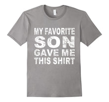My Favorite Son Gave Me This Shirt
