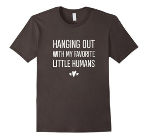 "Hanging Out With My Favorite Humans" - Funny Mom T-Shirt