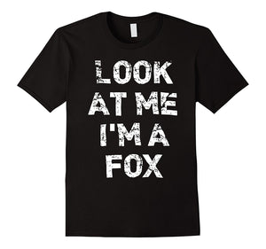 "Look at Me I'm a Fox" Funny Halloween T-Shirt