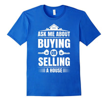 Ask Me About Buying or Selling a House Real Estate Agent Tee