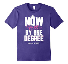 Now Hotter by One Degree Class of 2017 Graduation T-Shirt