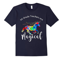 1st Grade Teachers Are Magical T-Shirt