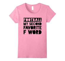 Football My Second Favorite F Word Funny Game T-Shirt