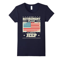 Retirement Gifts Tee I'll Drive My Jeep  Retirement Plan