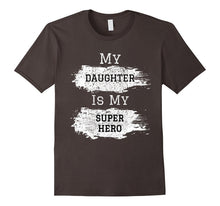 My Daughter Is My Superhero Shirt Xmas Gift Idea for Dad Mom