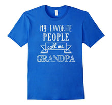 Mens My Favorite People Call Me Grandpa Shirt Father's Day Shirt
