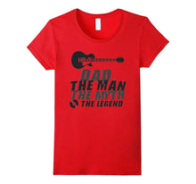 Dad the Man the Myth the Legend Guitar T Shirt