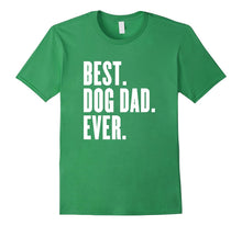 Funny Best Dog Dad Ever T-Shirt - Best Dog Dad Ever Shirt