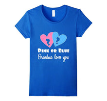 Gender Reveal T Shirt for Grandma Pink or Blue She Loves You