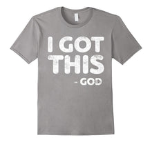I Got This God T-Shirt Christianity Religion Gift Shirt