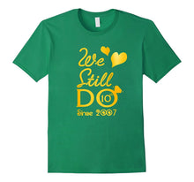10th Wedding Anniversary Tshirt We Still Do Gifts for Couple