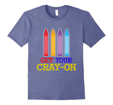 Get Your Cray on Crayons School T Shirt for Kids