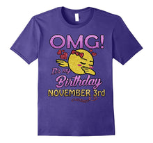 OMG It's My Birthday Shirt Born in November 3rd T-Shirt Gift