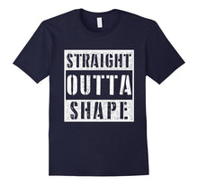 Straight Outta Shape Shirt Workout Men, Women Kids