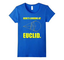 FUNNY HERES LOOKING AT EUCLID T-Shirt #Mathnerd School Gift