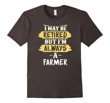 Retired Farmer T-Shirt: Always a Farmer Retirement Gift