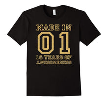 16th Birthday Shirt Gift Made in 01 16 Years of Awesomeness