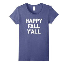 Happy Fall Y'all T-Shirt Funny Saying Sarcastic Novelty Tee