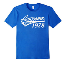 Awesome Since 1978 - 40th Birthday Gift T-Shirt