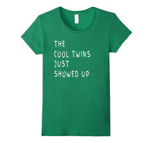 The Cool Twins Just Showed Up Funny Twins T-Shirt