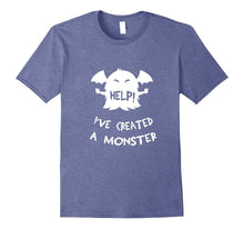 Help! I've Created a Monster T-Shirt for Mom Dad Funny
