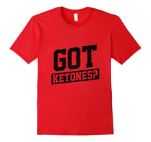 Funny Got Ketones T-Shirt Ketogenic Diet Gym Fitness Sports