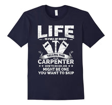 Life Is Full of Risk and This Carpenter Might Be One T-Shirt