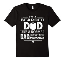 I'm a Bearded Dad T-Shirt Father's Day Gifts