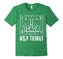 I Teach Wild Things Teacher T-Shirt