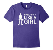 Spearfish Like a Girl T Shirt Spearfishing FreeDiving Shirt