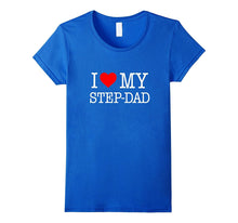 'I Love My Step-Dad' T-Shirt - Great Gift From the Family