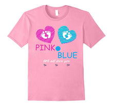 Pink or Blue We Love You: Baby Shower Gender Reveal Shirt
