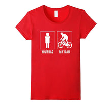 Cycling - Your Dad - My Dad T Shirt - Father's Day