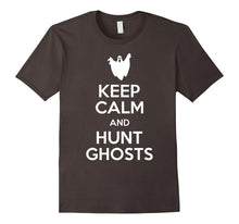 Keep Calm and Hunt Ghosts - Paranormal T-Shirt Shirt