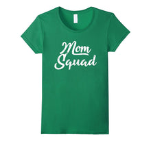 Mom Squad Shirt - Funny Mommy T Shirt