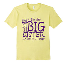 I'm the Big Sister So I'm in Charge Funny T-Shirt Tee