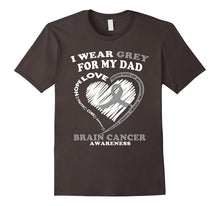 Brain Cancer T Shirt - I Wear Grey for My Dad