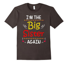 I'm the Big Sister Again T-Shirt Novelty Gift