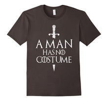 A Man Has No Costume T Shirt