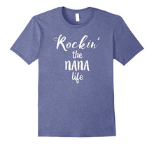 Rockin' the Nana Life Funny Grandma Novelty Graphic T-Shirt