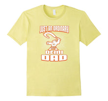 Just an Ordinary Demi Dad Funny Gift for Fathers T-Shirt