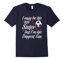 Soccer Sister Shirt I'm His Biggest Fan