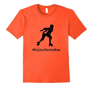 #RollerDerbyMom Best Price Roller Derby Mom TShirt