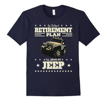 Retirement Gifts Tee I'll Drive My Jeep Retirement Plan