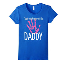 I've Been Promoted to Daddy T Shirt Pink Hand Print