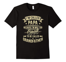 Papa 'Cause Way Too Cool to Be Called Grandfather T Shirt