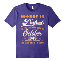 Nobody Is Perfect October 1949 T-Shirt 68th Birthday Shirt