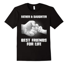 Father and Daughter Best Friends for Life T-Shirt